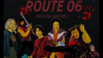 Route 06 - Official Release Trailer