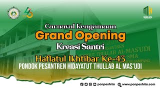 Karnaval Keagamaan Grand Opening Dan Kreasi Santri Haflatul Ikhtibar Ke-43 Pp Hita Al-Masudi