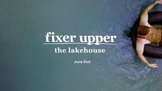 Fixer Upper: The Lakehouse - Official Teaser | Premieres June 2 | Magnolia Network