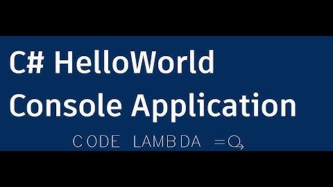 C# HelloWorld Console Application (2022)