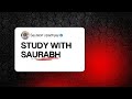 STUDY WITH SAURABH ||