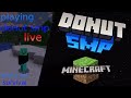 playing donut smp and giving money