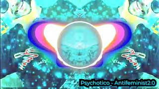 Psychotico - Antifeminist2.0 [HARDTEKK]