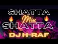 Shatta Mix DJ H-RAF Pt2