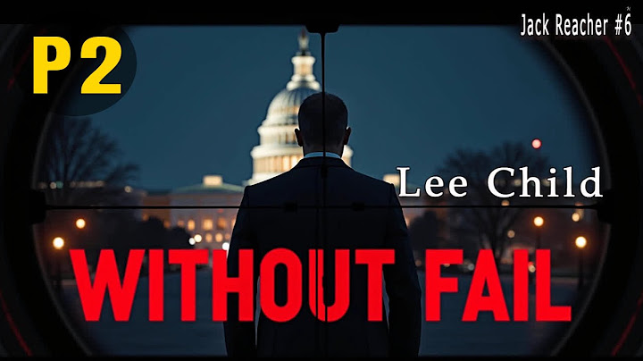 (Jack Reacher #6) Without Fail by Lee Child Part 2 | A Deadly Threat to Power | Full Audiobook