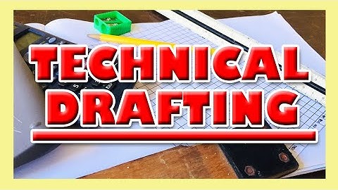 WHAT IS TECHNICAL DRAFTING?- Intro to ICT
