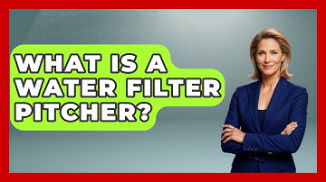 What Is A Water Filter Pitcher? - Exploring Campgrounds