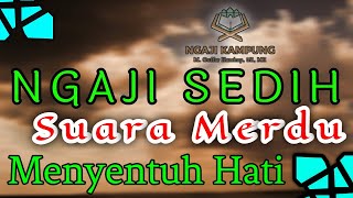 NGAJI SEDIH - Suara Merdu Menyentuh Hati Manusia