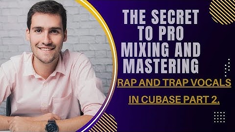 The secret to pro mixing and mastering of rap and trap vocals in cubase 5 ( Part 2 )
