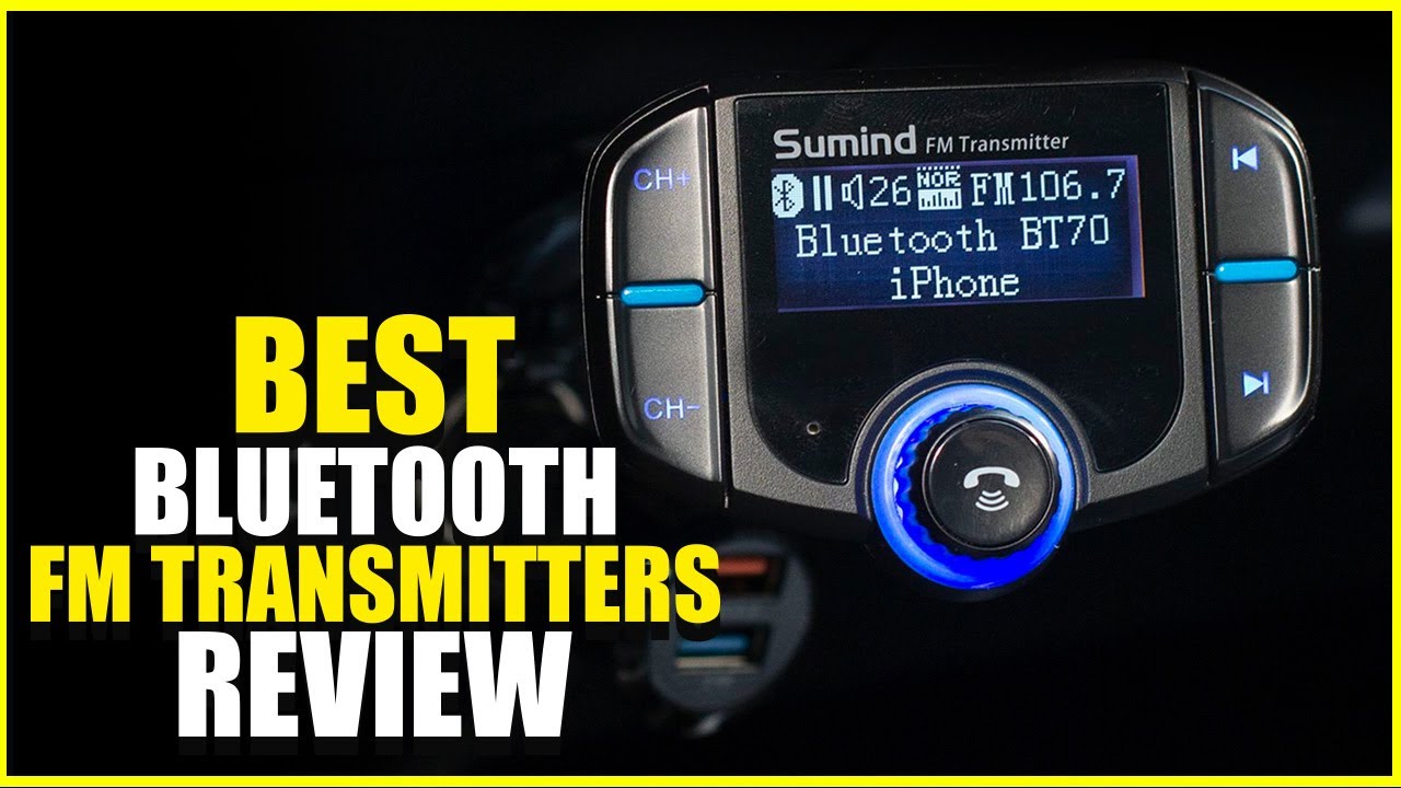 Top 5 Best Bluetooth FM Transmitters Review 
