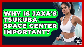Why Is JAXA