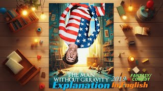The Man Without Gravity 2019 Full Movie Explanation & Plot Summary !