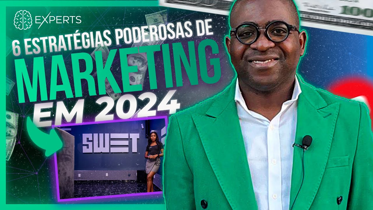 AS 6 ESTRATÉGIAS DE MARKETING QUE TODO MUNDO DEVE USAR EM 2024 - Edmilson Caia | EXPERTCAST#24