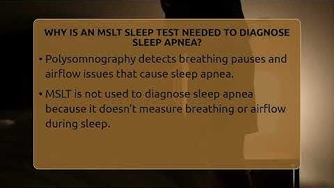 Why Is An MSLT Sleep Test Needed To Diagnose Sleep Apnea? - Sleep Apnea Support Network