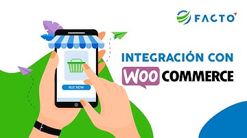 TUTORIAL FACTO: Cómo integrar Woocommerce a FACTO
