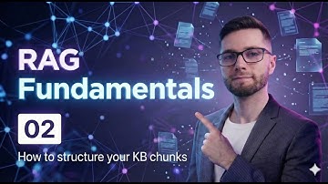 RAG Fundamentals 02 - How to structure your KB chunks