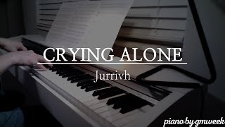 Crying Alone | Jurrivh | by gmweek