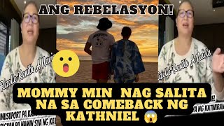 ang REBELASYON ni MOMMY MIN sa COMEBACK ng KATHNIEL 😱😱| MOMMY MIN FULL LIVE INTERVIEW ‼️