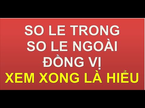 Video So le trong, so le ngoài, đồng vị . Cực hay, xem xong... - youtube