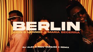BERLIN (ALETEO) DJ ALEX, FACU VAZQUEZ, ZION & LENNOX, MARIA BECERRA