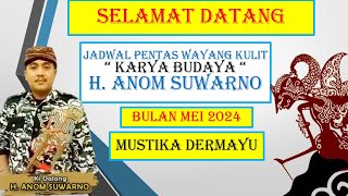 🔴Jadwal Pentas Wayang Kulit - Karya Budaya - H Anom Suwarno - Bulan Mei 2024 - LIVE STREAMING KJPS