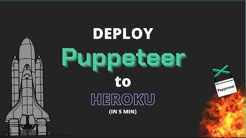 Deploy Puppeteer to Heroku (Tutorial)