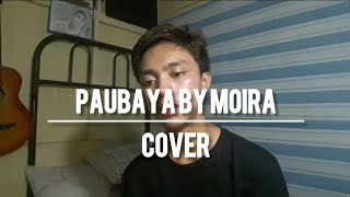Paubaya | Moira dela Torre Cover | Ace June