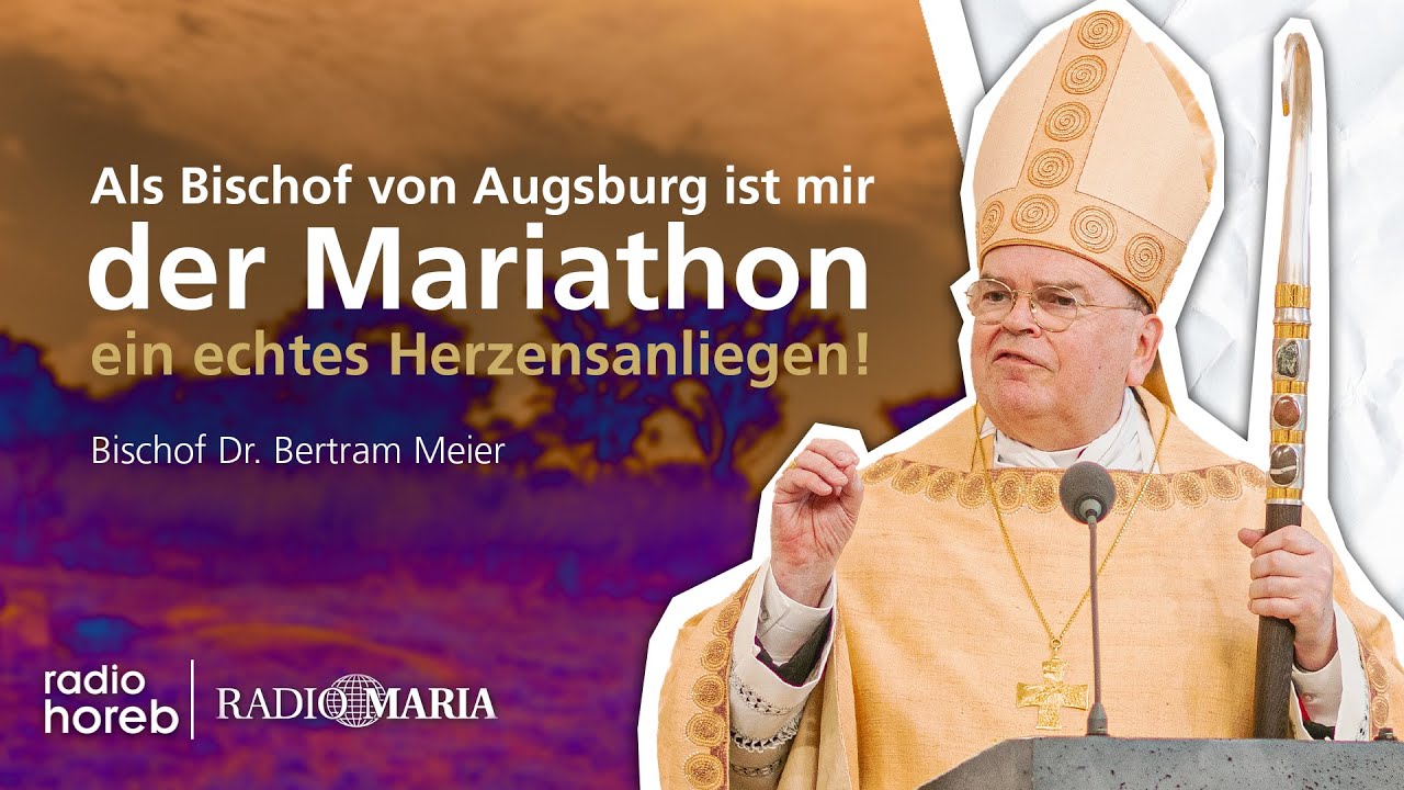 Bischof Dr. Bertram Meier: "Als Bischof von Augsburg ist mir der Mariathon ein echtes Anliegen!"