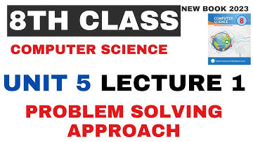 8th computer chapter 5 computational thinking lecture 1 problem solving approach computer class 8