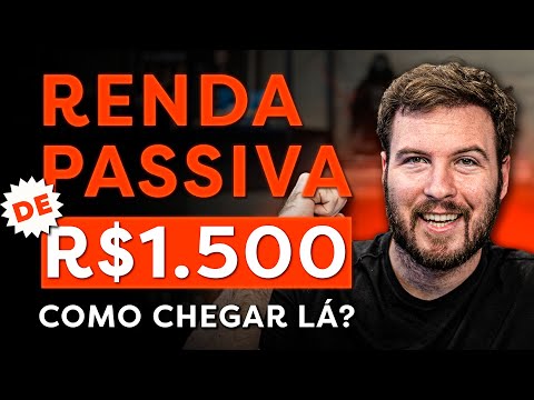 COMO GANHAR R$1.500 TODOS OS MESES SEM PRECISAR TRABALHAR! | VIVER DE RENDA PASSIVA