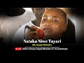 Nataka Niwe Tayari Live By Sifu Gospel Ministers AT Christ S Envoys Gospel Ministers At 10