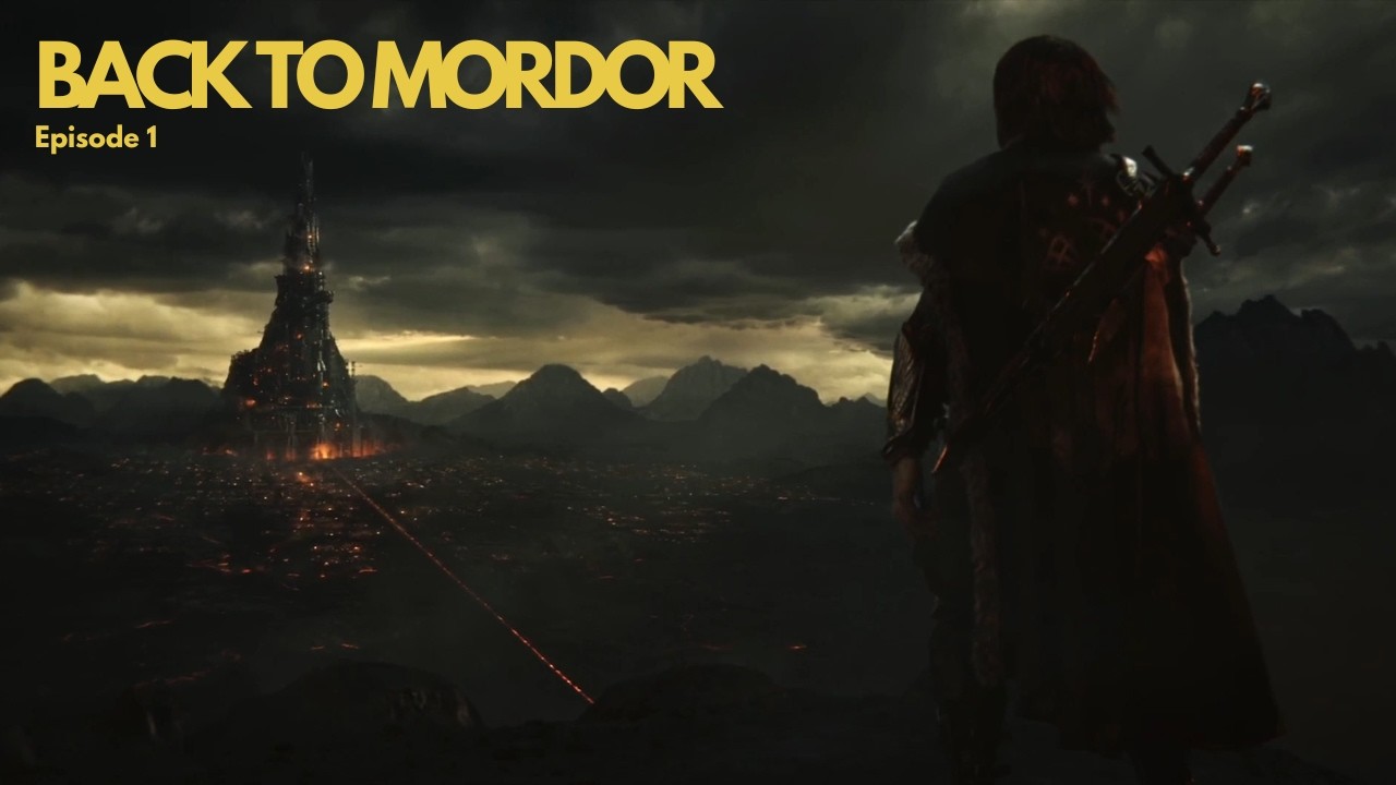 Dad Mode Gaming | Shadow of War – Episode 1: Back to Mordor