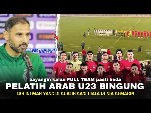 Babak 1 Kami Seperti Main Lawan Tim Senior: Mereka Bahaya! Reaksi Pelatih Arab U23 Usai Lawan Timnas