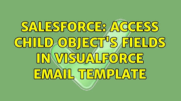 Salesforce: Access child object