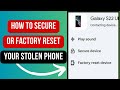 How to secure or Factory reset your stolen phone