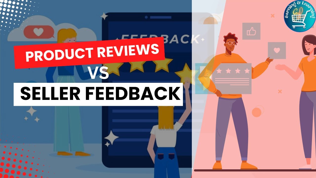 What is the difference between Product Reviews and Seller Feedback