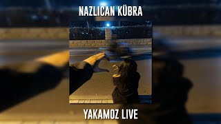 Nazlıcan Kübra - Yakamoz Live (Speed Up)