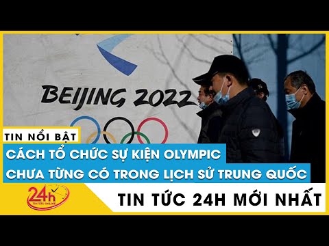 olympic sut ac th  Update 2022  Cách Trung Quốc tổ chức sự kiện Olympic Bắc Kinh chưa từng có trong lịch sử vì dịch covid-19 | TV24h