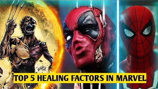 top 5 superheros with healing factor in marvel !