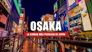 OSAKA: un recorrido por la ciudad más extraordinaria de Japón 🤯🏯🇯🇵