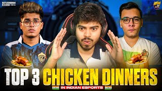 TOP 3 CHICKEN DINNERS IN INDIAN ESPORTS HISTORY