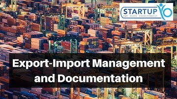 Export-Import Management and Documentation | www.StartupYo.com