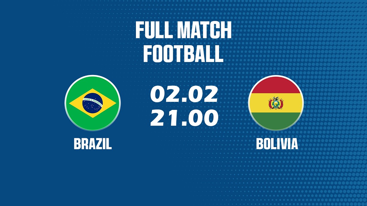 🔴 Brazil vs Bolivia | Cuộc Chiến Không Khoan Nhượng | A Fierce and Unforgiving Battle
