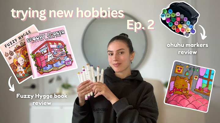 Trying New Hobbies Ep.2 : COLOURING ♡ Ohuhu Markers & Fuzzy Hygge colouring book reviews