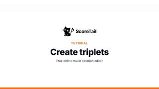 How to Create Triplets | ScoreTail Tutorial