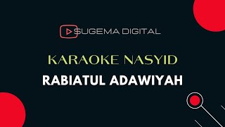 Rabiatul Adawiyah Karaoke Text