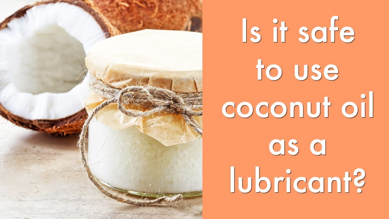 Can You Use Coconut Oil As Lubricant