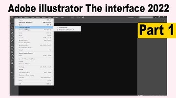 Adobe illustrator The interface 2022 [ Part 1 ] | Adobe illustrator | Tech Enters