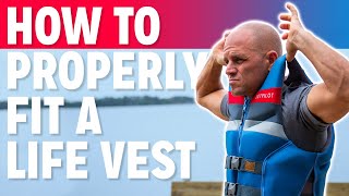 How to Properly Fit a Life Vest—Keep Your Family Safe on the Water