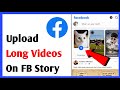 How To Upload Long Videos On Facebook Story | How To Upload Longer Video On Facebook Story